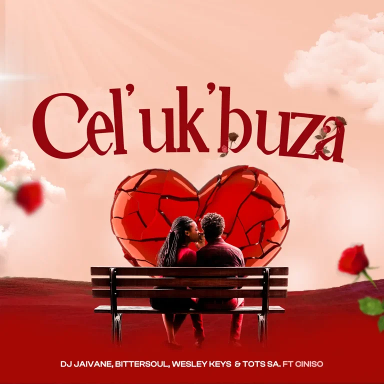 DJ Jaivane, BitterSoul, Wesley Keys & Tots SA – Cel’ Uk’buza (feat. Ciniso)