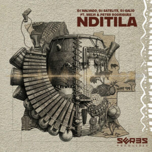 DJ Malvado DJ Malvado - N'ditila (feat. DJ Satelite, DJ Galio, Melvi, Peter Rodrigues & Seres Producoes)