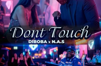 Diboba – Dont Touch (feat. N.A.S) Diboba – Dont Touch (feat. N.A.S)
