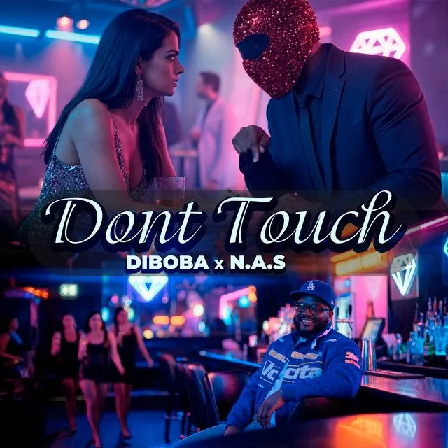 Diboba – Dont Touch (feat. N.A.S)