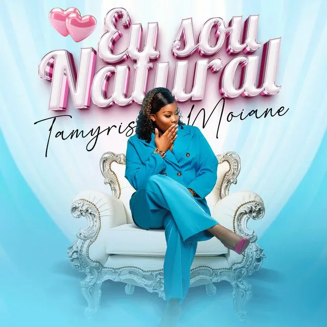 Tamyris Moiane – Eu Sou Natural