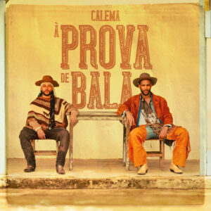 A Prova De Bala Calema - À Prova De Bala