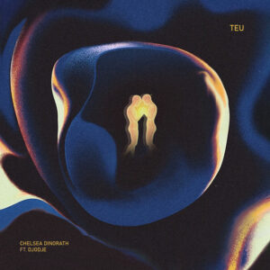 Chelsea Dinorath Chelsea Dinorath - Teu (feat. Djodje)
