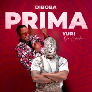 Diboba Diboba - Prima (feat. Yuri Da Cunha )