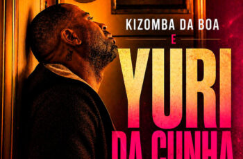 Kizomba da Boa – Bom Filho (feat. Yuri Da Cunha)