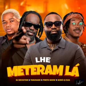 Dj Devictor – Le Meteram Lá (feat. Tshunami, Scro Que Cuia & Preto Show)