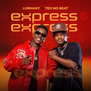 Lurhany Express Express feat. Teo No Beat Lurhany - Express Express (feat. Teo No Beat)