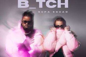 Supa Squad – Move B_tch