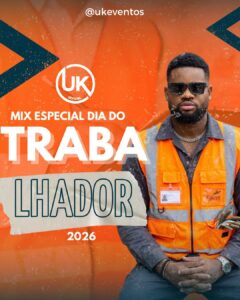 WhatsApp Image 2026 05 08 at 11.51.00 Dj UK Official - Mix Especial Dia Do Trabalhador