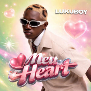 Lukuboy – Meu Heart Bue de Musica ab67616d0000b2733be1eb4e8b150e2ce56a924a Lukuboy – Meu Heart