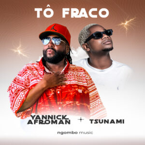 Yannick Afroman - To Fraco (feat. Tshunami) Bue de Musica To Fraco Yannick Afroman - To Fraco (feat. Tshunami)