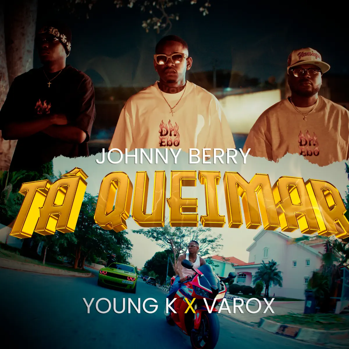 Johnny Berry - Tá Queimar (feat. Young K & Varox 007)