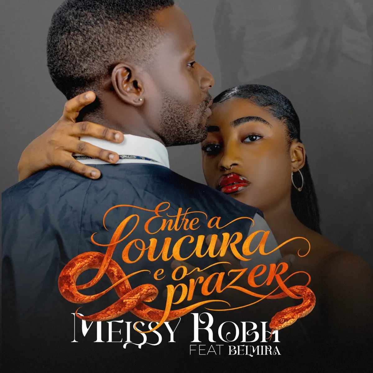 Meissy Robh - Entre a Loucura e o Prazer (feat. Belmira)