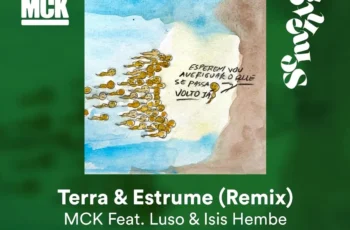 MCK – Terra & Estrume (Remix) (feat. Luso & Isis Hembe)