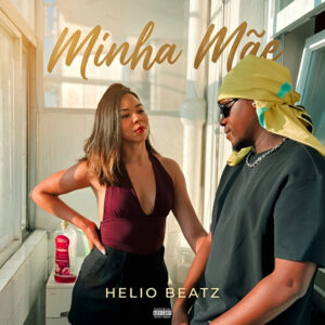 224921 Helio Beatz Minha Mae Helio Beatz – Minha Mãe