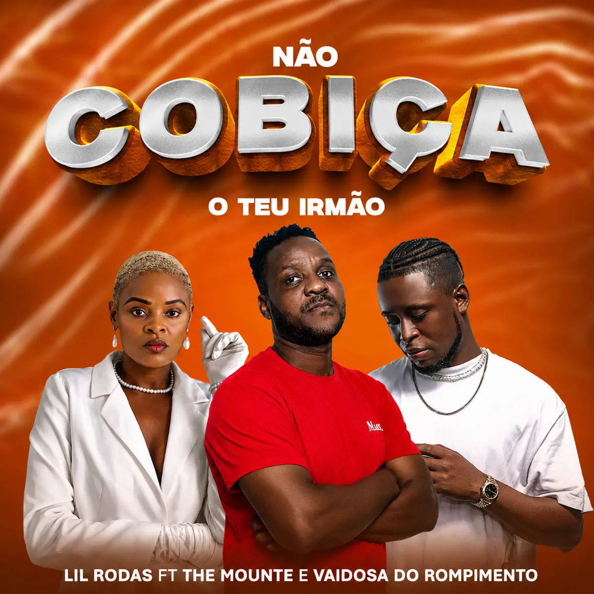 Lil Rodas - Não Cobiça o Teu Irmão (feat. The Mounte & Vaidosa Do Rompimento)