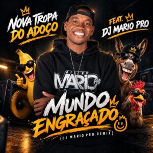 Nova Tropa do Adoço – Mundo Engraçado (feat. DJ Mario Pro) Bue de Musica 299c08a9 5aeb 48ab 98a9 fdc12fd5db2e Nova Tropa do Adoço – Mundo Engraçado (feat. DJ Mario Pro)