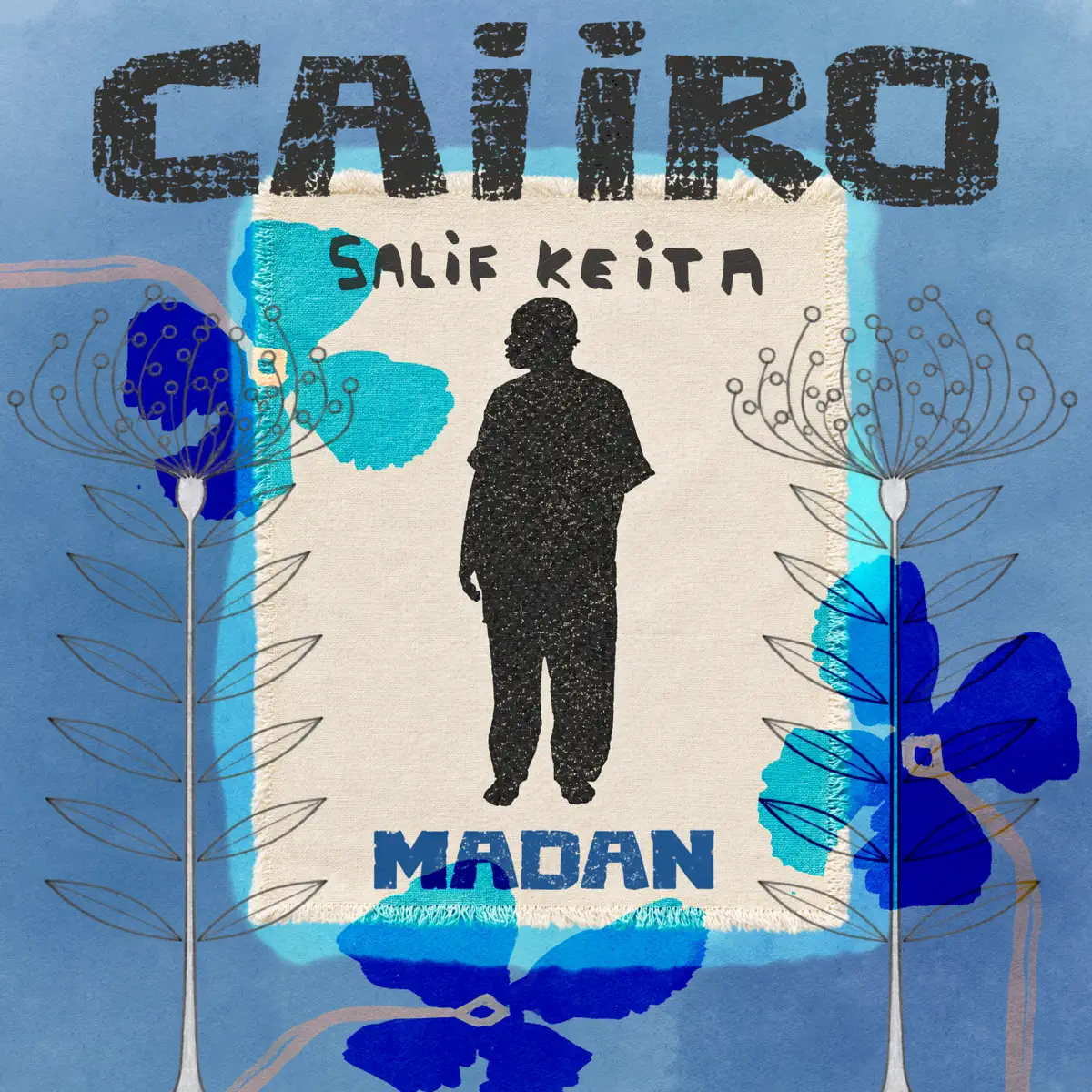 Caiiro, Salif Keïta - Madan Bue de Musica Caiiro, Salif Keïta - Madan