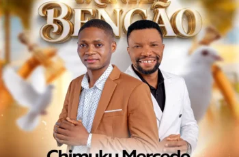 Chimuku Mercede – Minha Benção (feat. Delfino Massini)
