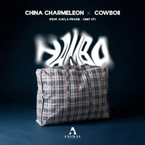 China Charmeleon Hamba feat. Cowboii Kayla Praise Omit ST China Charmeleon – Hamba (feat. Cowboii, Kayla Praise & Omit ST)