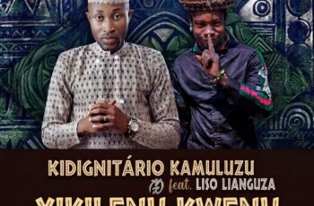 Kidignitário & Liso Lianguza – Xikilenu