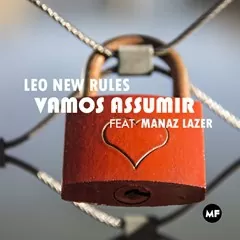 Leo New Rules - Vamos Assumir (feat. Mánaz Layzer) 2016