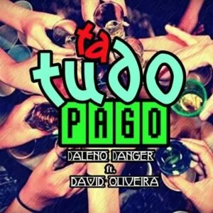 Daleno Danger - Ta tudo Pago ft. David Oliveira (Afro House) 2016