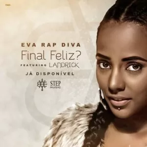 Eva RapDiva - Final Feliz (feat. Landrick) (Kizomba) 2016