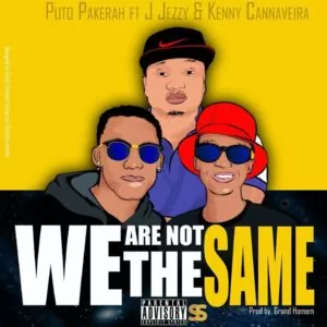 Putoh Pakerah - We Are Not The Same (Hip-Hop) 2016
