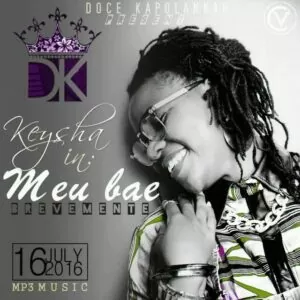 Keysha - Meu Bae (Zouk) 2016