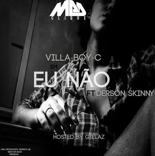 Villa-Boy-C – Eu Nao Feat. Derson Skinny (Tarraxinha) 2016