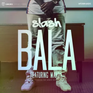Slash - Bala feat. Manda (DreamBoyz) 2016
