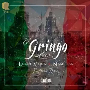 Lucio Veiga x Nameless - El Gringo Louco (Trap) 2016