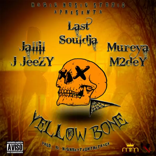 Last SouLdja – Yellow Bone (feat. Jalil J Jeezy x Mureya) 2016