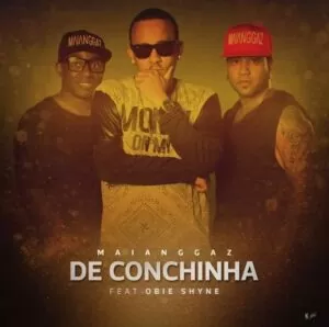 Maianggaz Feat. Obie (Zona 5) - ''De Conchinha'' [Prod. Gaia Beat] 2016