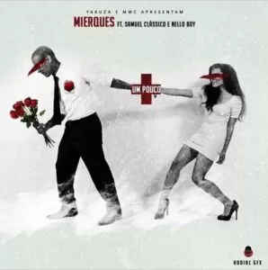 Mierques - Mais Um Pouco (Feat. Samuel Classico & Nello Boy) 2016