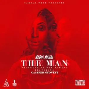 Nadia Nakai – The Man ft. Cassper Nyovest (2016)
