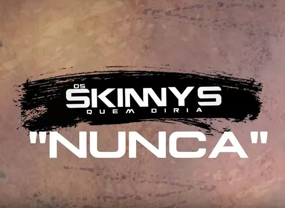 Os Skinny´s – Nunca (Kizomba) 2016