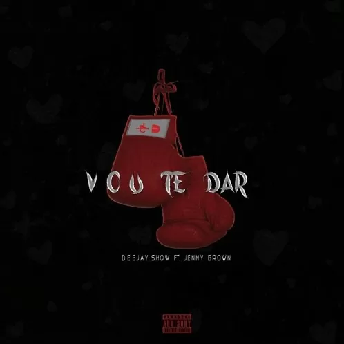 Deejay Show Ft. Jenny Brown – Vou te dar (Tarraxinha) 2016