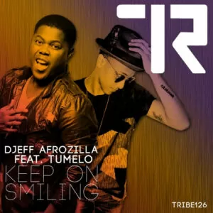 Djeff Afrozila - Keep On Smiling (Original) (feat. Tumelo) 2016