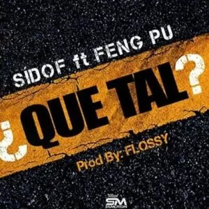 Feng Pu Feat. Sidof - Que Tal (Tarraxinha) 2016
