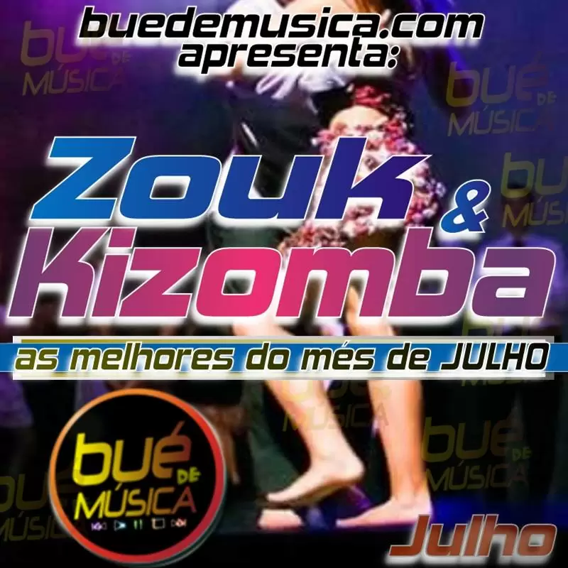 Kizomba/Zouk Melhores do Més (JULHO) 2016