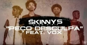 Os Skinny´s Feat. VOX - Peço Desculpa (Kizomba) 2016