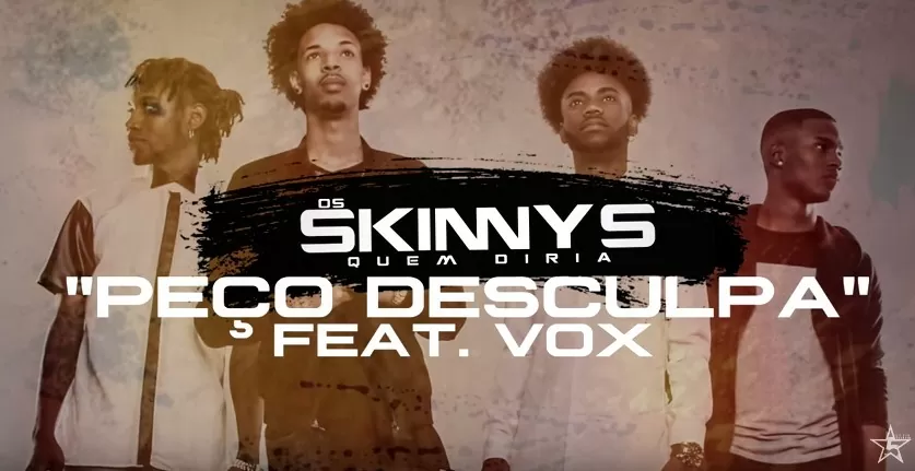 Os Skinny´s Feat. VOX – Peço Desculpa (Kizomba) 2016
