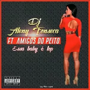 DJ Aleny Fonseca feat. Amigos do Peito - Essa Baby é Top (Kizomba) 2016