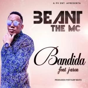 Beant The MC feat. J Aron - Bandida (Tarraxinha) 2016