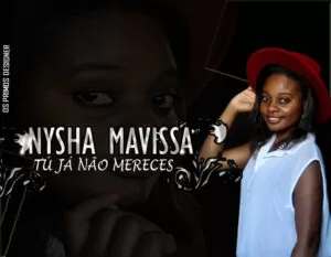 Nysha Mavissa - Tú Já Não Mereçes (Ghetto Zouk) 2016