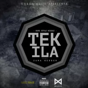 Ours Style Niggaz Feat. Zuma Webber - Tequila (Ghetto Zouk) 2016