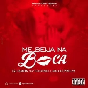DJ Ruaba feat. Eu-genio & Naldo Breezy - Me Beija Na Boca (Kizomba) 2016