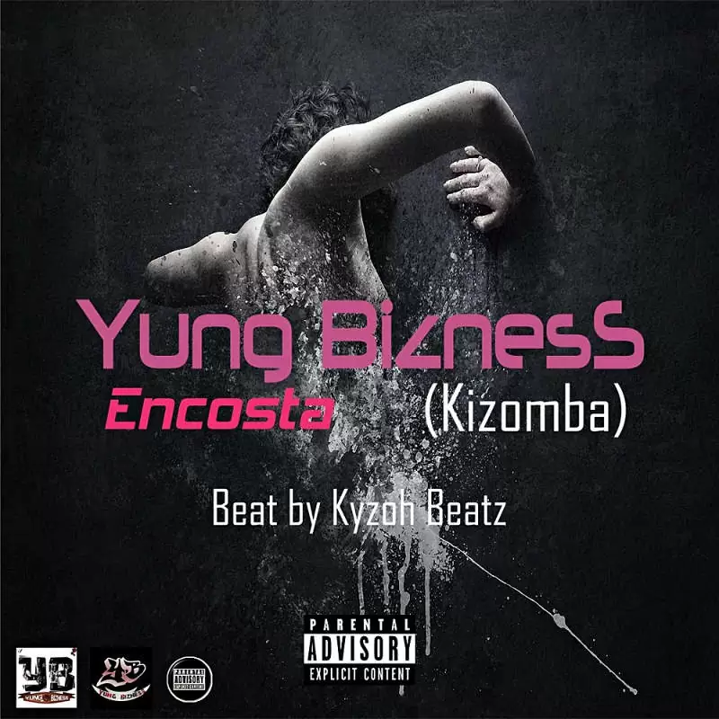 Yung Bizness – Encosta (Kizomba) 2016